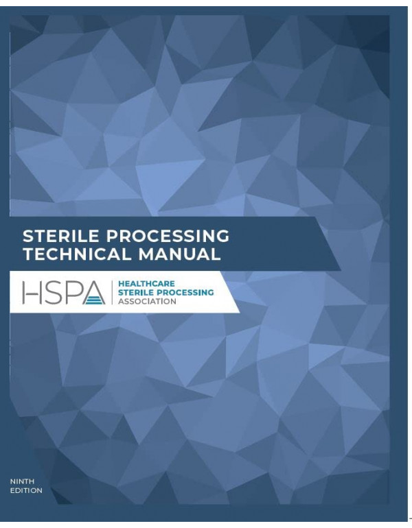 Sterile Processing Technical Manual (CRCST), 9th Edition by Healthcare Sterile Processing Association (HSPA) ISBN: 9788350705218 – Paperback