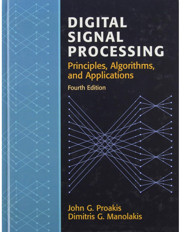Digital Signal Processing, 4th Ed. *US HARDCOVER* by John Proakis