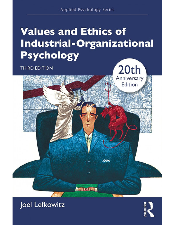 Values and Ethics of Industrial-Organizational Psy...