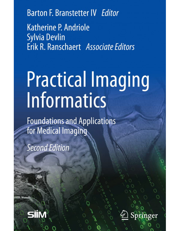 Practical Imaging Informatics by Barton F. Branste...