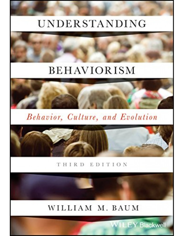 Understanding Behaviorism: Behavior, Culture, and ...