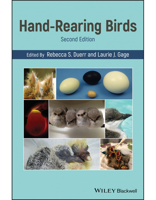Hand-Rearing Birds by  Rebecca S. Duerr {978111916...