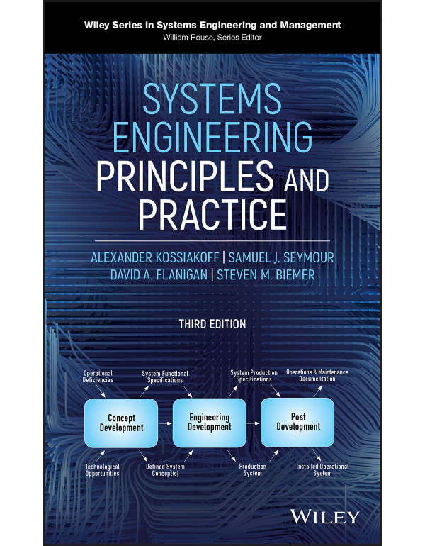 Systems Engineering Principles and Practice *US HARDCOVER* 3rd Ed. by Alexander Kossiakoff, Steven Biemer - {9781119516668}