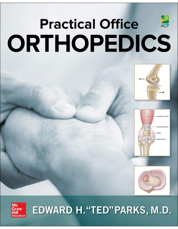 Practical Office Orthopedics by Edward (Ted) Parks...