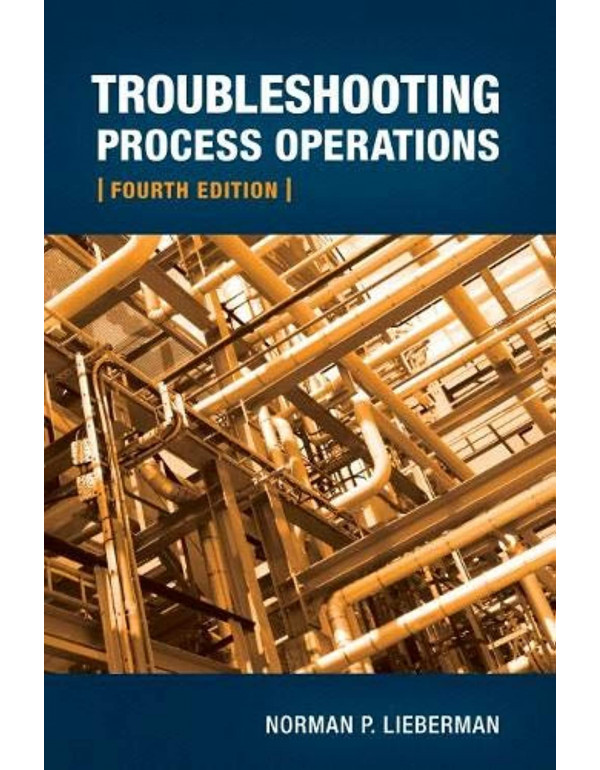 Troubleshooting Process Operations by Norman Liebe...