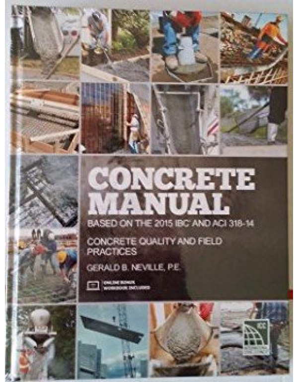 Concrete Manual Based on the 2015 IBC and ACI 318-14 *US HARDCOVER*