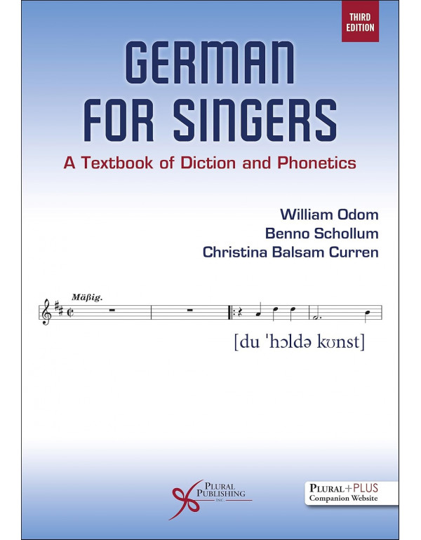 German for Singers: A Textbook of Diction and Phonetics, 3rd edition by William Odom, Benno Schollum, Christina Balsam Curren *US PAPERBACK*