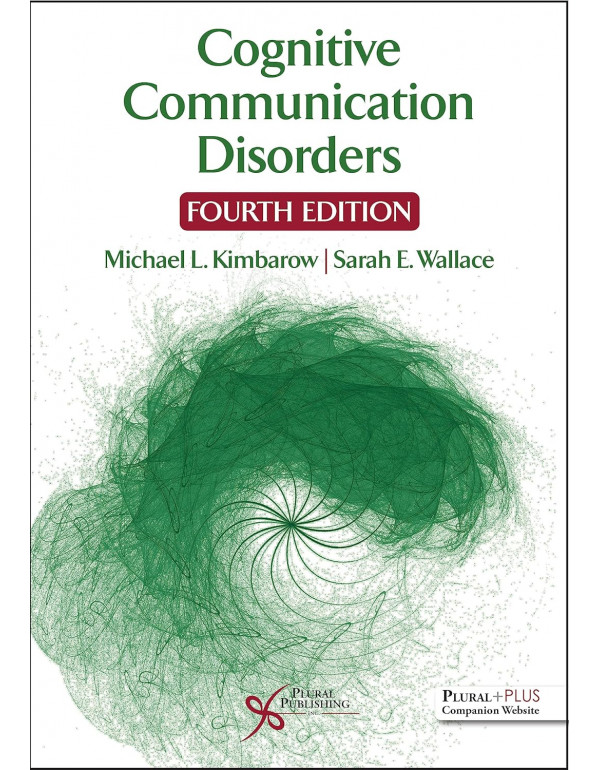 Cognitive Communication Disorders, 4th edition by Michael L. Kimbarow, Sarah E. Wallace *US PAPERBACK*