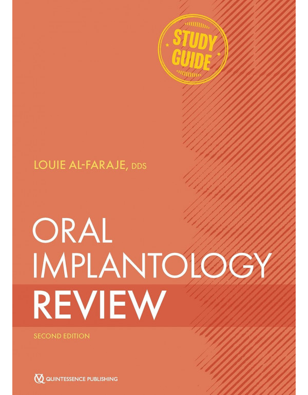 Oral Implantology Review: Study Guide, 2nd edition by Louis Al-faraje *US PAPERBACK*