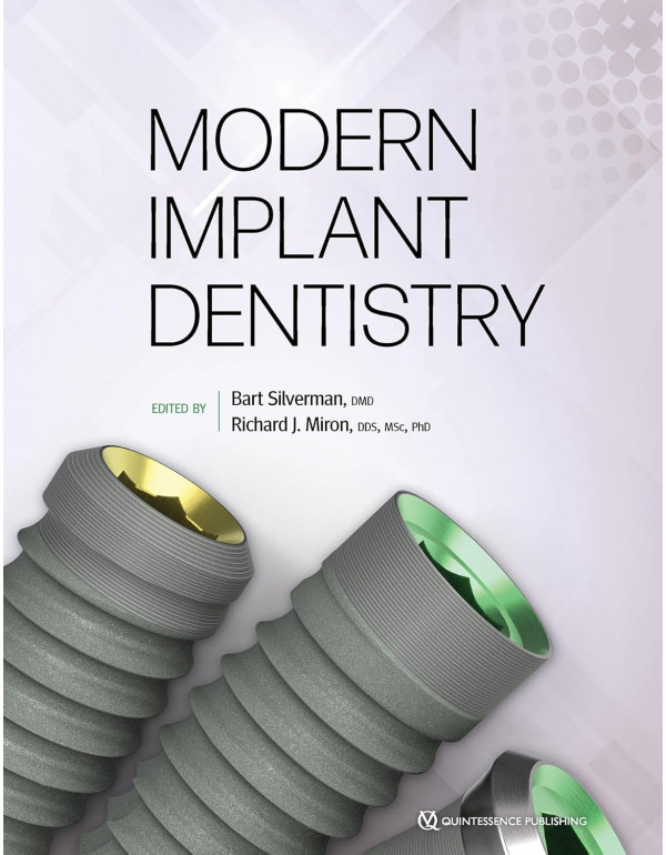 Modern Implant Dentistry by Bart W. Silverman, Ric...