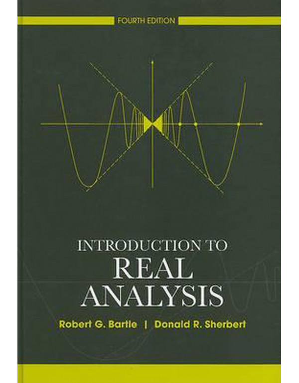 Introduction to Real Analysis *US HARDCOVER* 4th Ed. by Donald R. Sherbert, Robert G. Bartle {9780471433316} {0471433314}