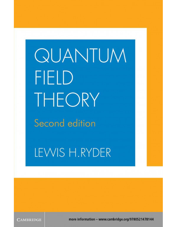 Quantum Field Theory *US PAPERBACK* 2nd Ed. by Lewis H. Ryder - {9780521478144} {0521478146}