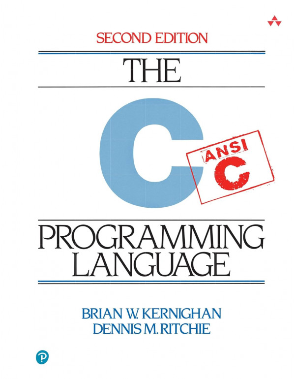 The C Programming Language, 2nd Edition (ANSI C) By Brian Kernighan & Dennis Ritchie (ISBN: 9780131103627)