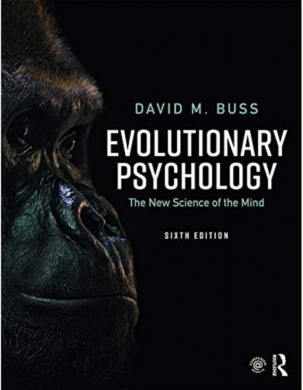 Evolutionary Psychology *US PAPERBACK* The New Science of the Mind 6th Ed by David Buss {9781138088610} {1138088617}