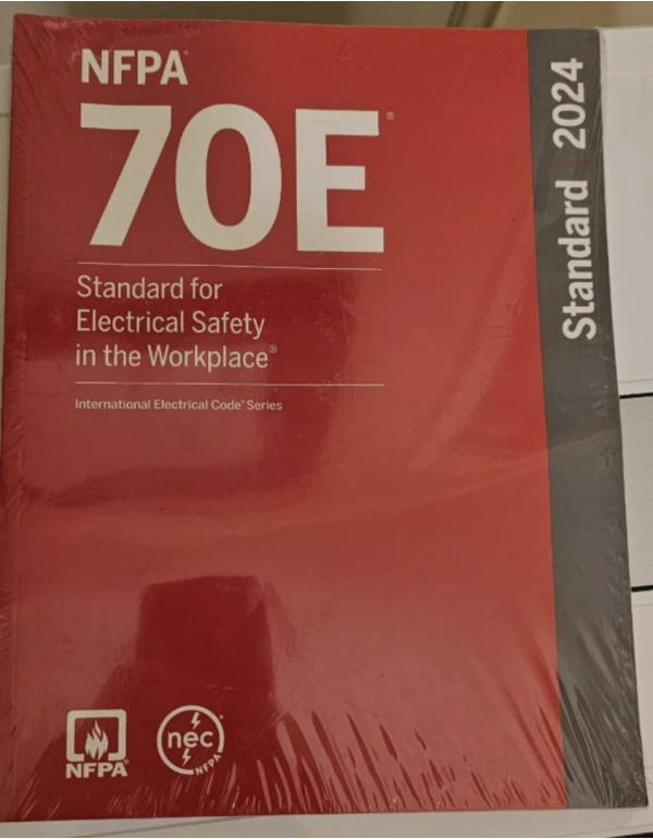 NFPA 70E 2024 Edition: Standard for Electrical Safety in the Workplace - "Buy Now & Stay Safe"