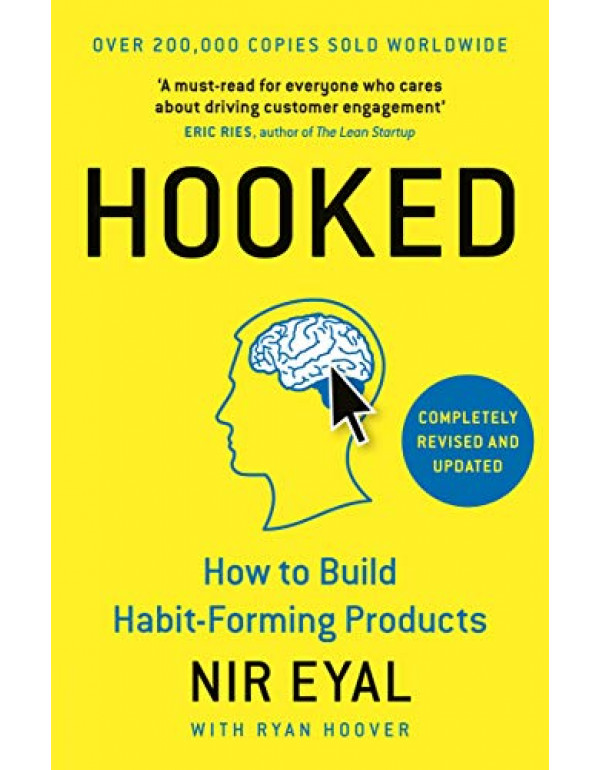 Hooked: How to Build Habit-Forming Products By Nir Eyal, Ryan Hoover {9780241184837} {1591847788}