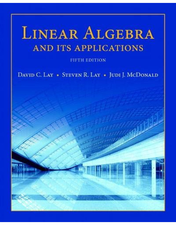 Linear Algebra and Its Applications by David Lay, ...