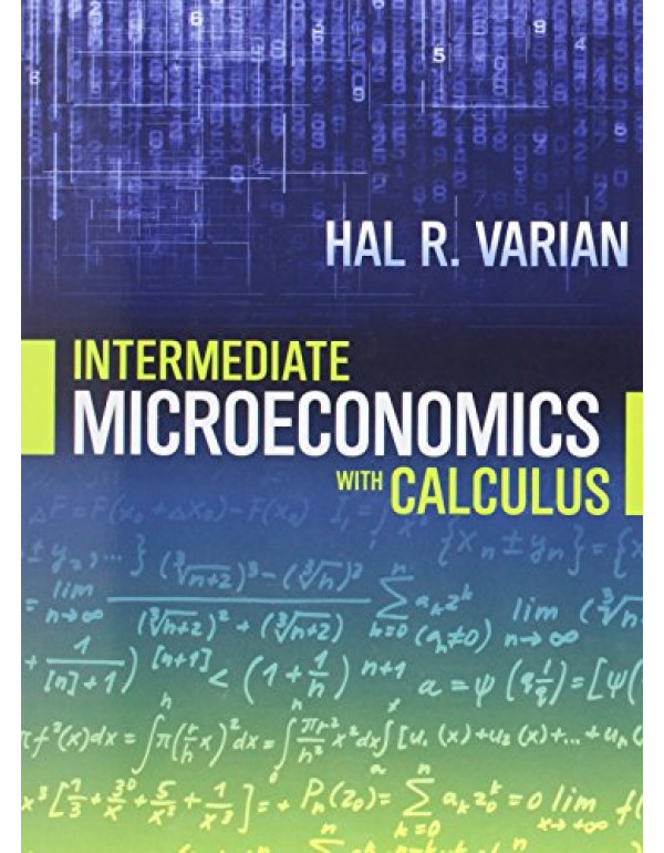 Intermediate Microeconomics with Calculus: A Modern Approach *US PAPERBACK* by Hal R. Varian - {9780393123982} {0393123987}