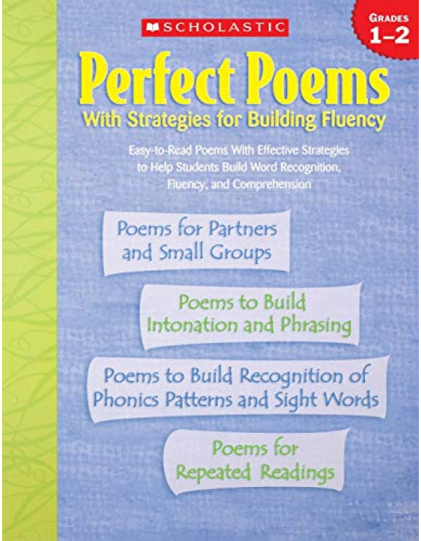 PERFECT POEMS WITH STRATEGIES FOR BUILDING FLUENCY  By Scholastic Inc. (0439438306) (9780439438308)