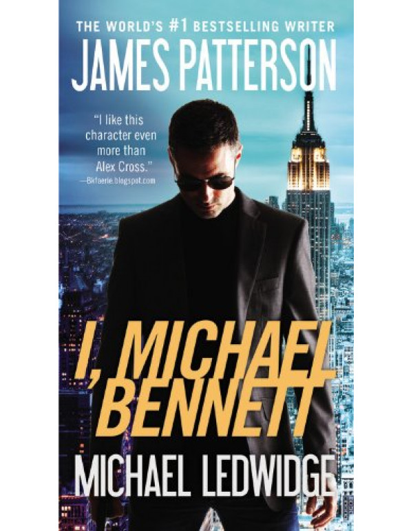 I, Michael Bennett  By Patterson, James (0446571814) (9781846057632)