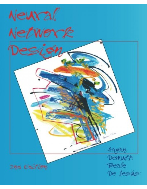 Neural Network Design w/CD By Hagan, Martin T (0971732116) (9780971732117)