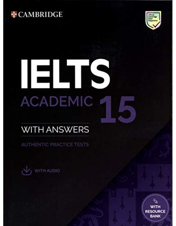 IELTS 15 Academic Student's Book with Answers with Audio with Resource Bank (9781108781619) (1108781616)