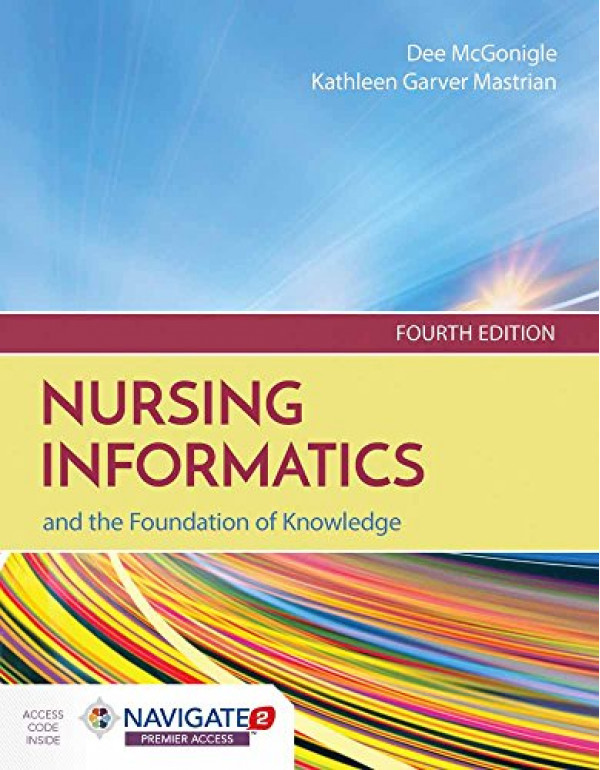 Nursing Informatics and the Foundation of Knowledg...