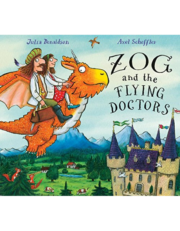 Zog and the Flying Doctors By Donaldson, Julia (13...