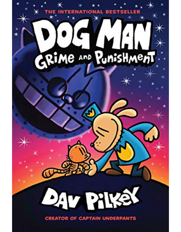 Dog Man: Grime and Punishment: From the Creator of Captain Underpants (Dog Man #9) (9) By Pilkey, Dav (1338535625) (9781338535624)