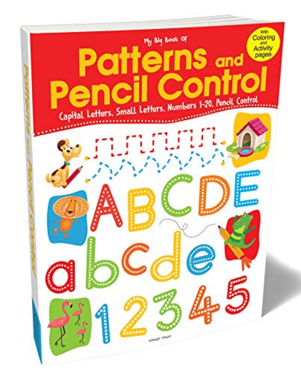 My Big Book of Patterns and Pencil Control: Interactive Activity Book for Children to Practice Patterns, Numbers 1-20 and Alphabet By Wonder House Books