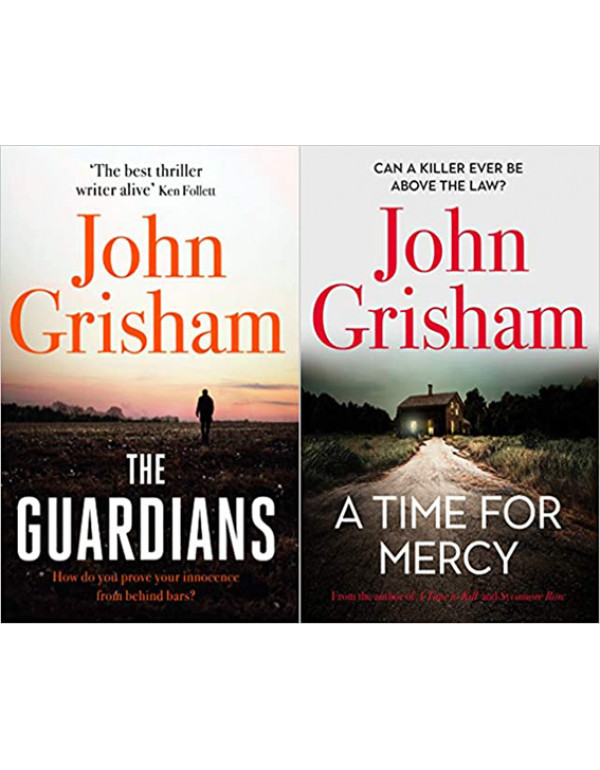 The Guardians, A Time for Mercy By John Grisham