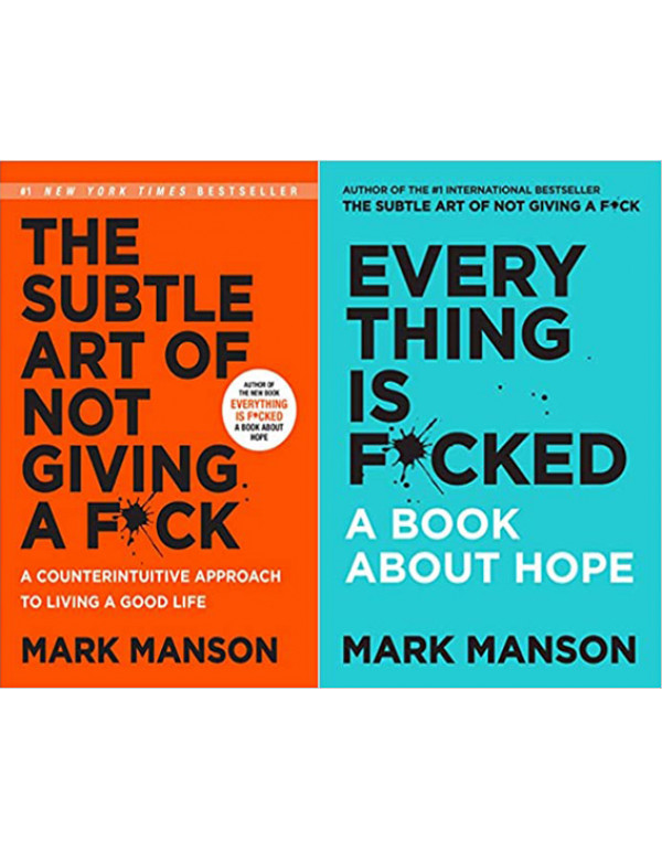 The Subtle Art of Not Giving a F*ck + Everything Is F*cked : A Book About Hope - A Book About Hope By Mark Manson