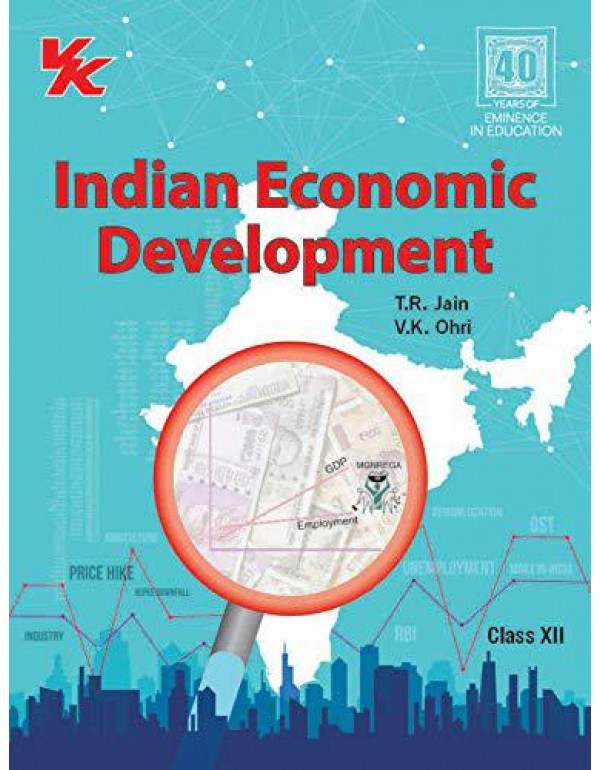 Indian Economic Development Class 12 Cbse 21 22 Examination By Tr Jain Vk Ohri