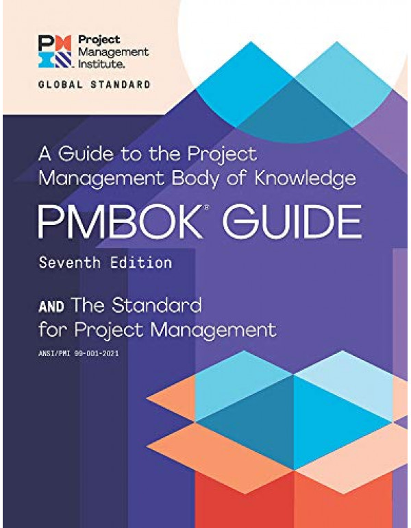 A guide to the Project Management Body of Knowledge (PMBOK guide) and the Standard for project management (9781628256642) (1628256648)