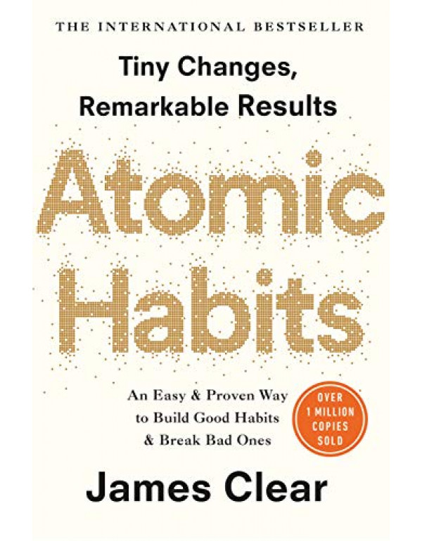 Atomic Habits: The life-changing million copy bestseller