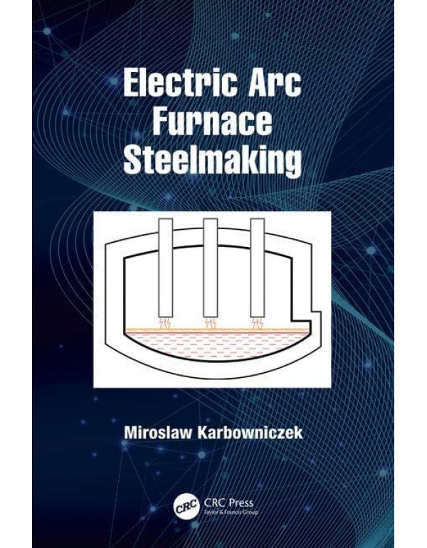 Electric Arc Furnace Steelmaking