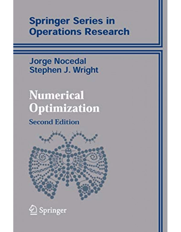 Numerical Optimization (Springer Series in Operations Research and Financial Engineering) by Jorge Nocedal, Stephen Wright {9780387303031} {0387303030}