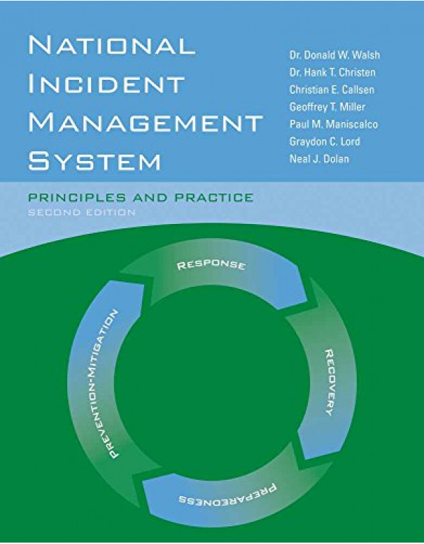 National Incident Management System: Principles And Practice by Donald W. Walsh {0763781878} {9780763781873}