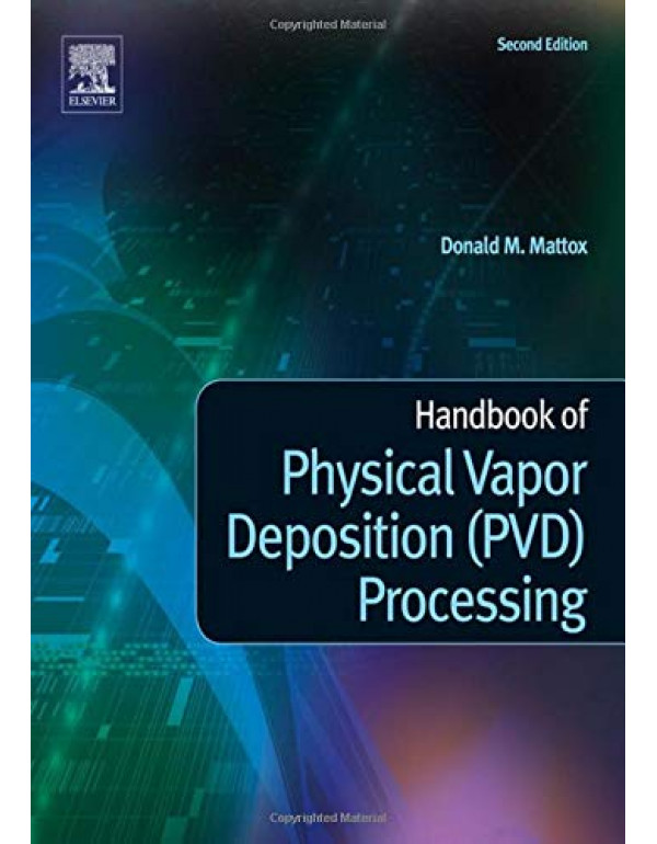 Handbook of Physical Vapor Deposition Processing *US HARDCOVER* 2nd Ed. by Donald M. Mattox {9780815520375} {0815520379}