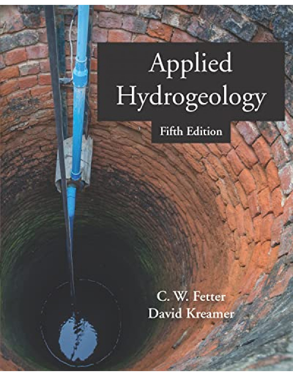 Applied Hydrogeology *US PAPERBACK* 5th Ed. by C. W. Fetter and David Kreamer - {9781478646525} {1478646527}