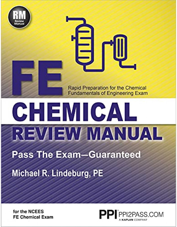 PPI FE Chemical Review Manual – Comprehensive Review Guide for the NCEES FE Chemical Exam by Michael Lindeburg
