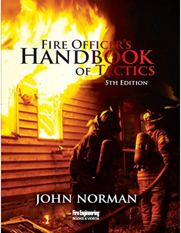 Fire Officer's Handbook of Tactics *US HARDCOVER* 5th Ed. by John Norman - {9781593704186} {1593704186}