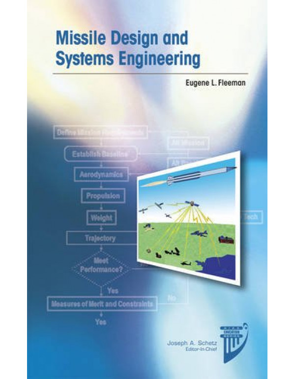Missile Design and Systems Engineering *US HARDCOVER* AIAA by Eugene Fleeman - {9781600869082} {1600869084}