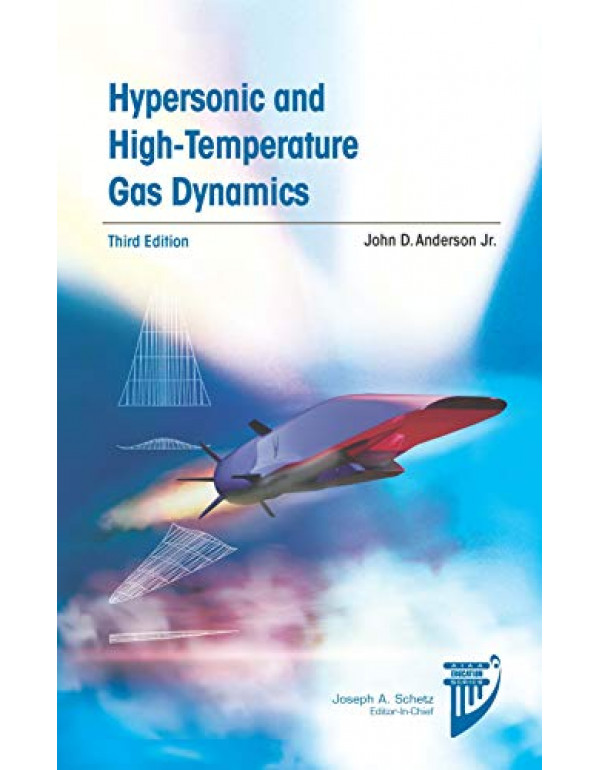 Hypersonic and High-Temperature Gas Dynamics *US HARDCOVER* 3rd Ed. by John Anderson - {9781624105142}