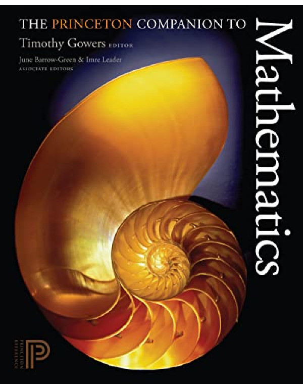 The Princeton Companion to Mathematics by Timothy Gowers, June Barrow-Green, Imre Leader *DOWNLOAD VERSION*