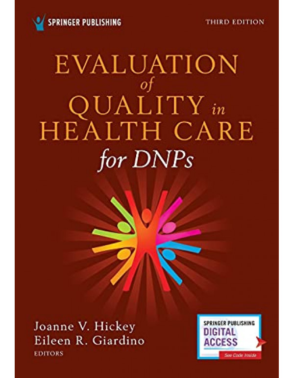 Evaluation of Quality in Health Care for DNPs, 3rd Ed. *US PAPERBACK* by Joanne Hickey, Eileen Giardino - {9780826175229} {0826175228}