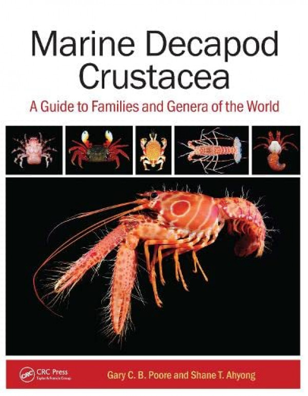 Marine Decapod Crustacea: A Guide to Families and Genera of the World *US HARDCOVER* by Gary Poore, Shane Ahyong-9781032138022