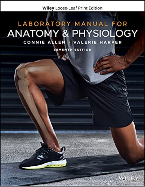 Laboratory Manual for Anatomy and Physiology *US Loose-Leaf* by Connie Allen, Valerie Harper - {9781119662556}