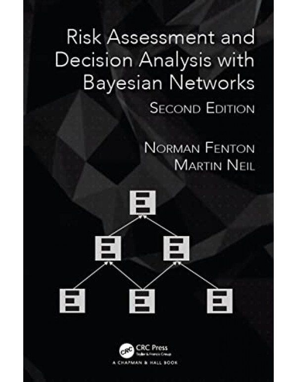 Risk Assessment and Decision Analysis with Bayesian Networks