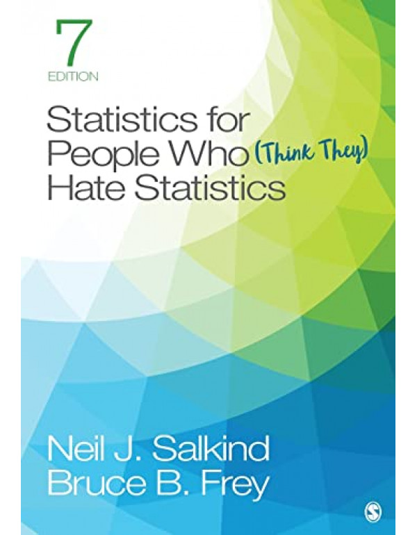 Statistics for People Who (Think They) Hate Statistics *US PAPERBACK* 7th Ed. by Neil Salkind, Bruce Frey